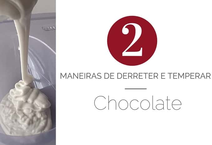 Derreter e temperar chocolate